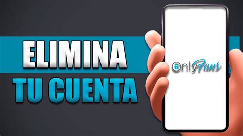 Cómo borrar una cuenta de OnlyFans: Guía paso a paso